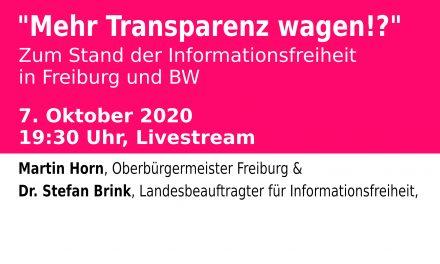 Mehr Transparenz wagen?! Zur Informationsfreiheit in Freiburg und BW