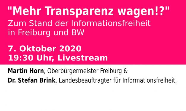Mehr Transparenz wagen?! Zur Informationsfreiheit in Freiburg und BW