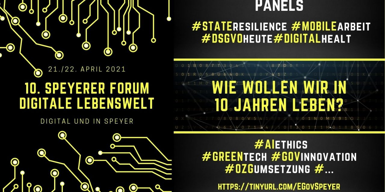 10. Speyerer Forum zur digitalen Lebenswelt am 21./22. April