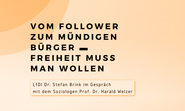 Anmeldefrist verlängert! – Diskussion zur Digitalisierung mit Prof. Welzer und dem LfDI