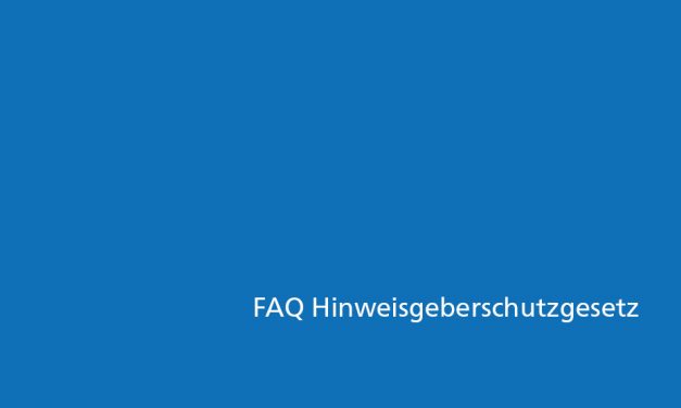 FAQ Hinweisgeberschutzgesetz