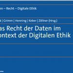 1. Band erschienen: Neue Schriftenreihe „Daten – Recht – Digitale Ethik“