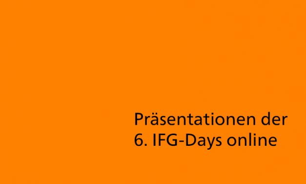 Präsentationen der 6. IFG-Days online