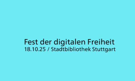 Fest der digitalen Freiheit am 18. Oktober