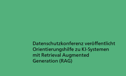 Datenschutzkonferenz: Orientierungshilfe zu KI-Systemen mit Retrieval Augmented Generation (RAG)