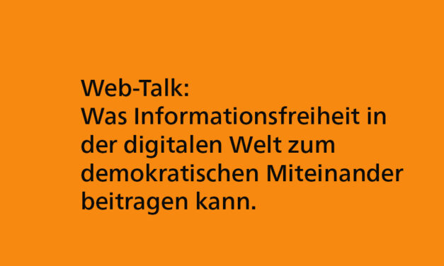 Web-Talk: Informationsfreiheit in der digitalen Welt