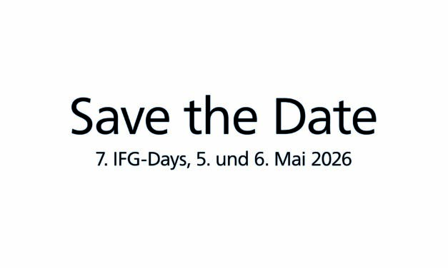 Save the Date: 7. IFG-Days am 5. und 6. Mai 2026