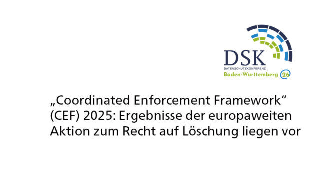 „Coordinated Enforcement Framework“ (CEF) 2025: Ergebnisse der europaweiten Aktion zum „Recht auf Löschung“ liegen vor