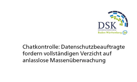 Chatkontrolle: Datenschutzbeauftragte fordern vollständigen Verzicht auf anlasslose Massenüberwachung