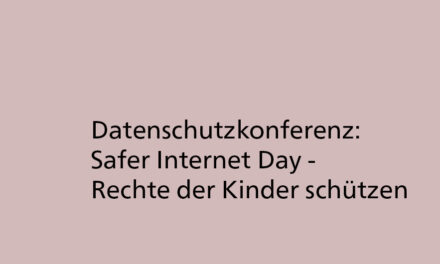 Datenschutzkonferenz: Safer Internet Day – Rechte der Kinder schützen