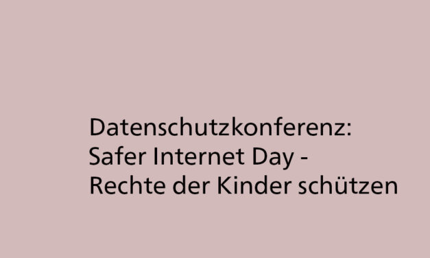 Datenschutzkonferenz: Safer Internet Day – Rechte der Kinder schützen
