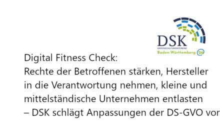 Datenschutzkonferenz: Digital Fitness Check: Rechte der Betroffenen stärken, Hersteller in die Verantwortung nehmen, kleine und mittelständische Unternehmen entlasten
