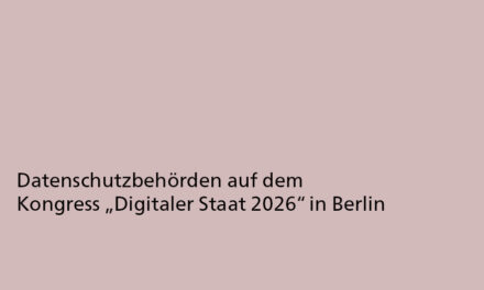 Datenschutzbehörden auf dem Kongress „Digitaler Staat 2026“ in Berlin