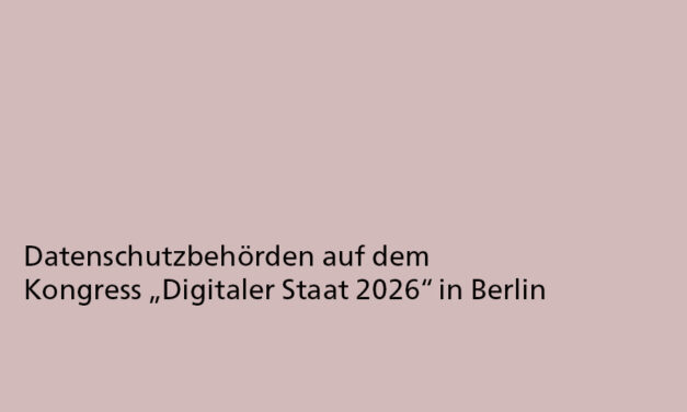 Datenschutzbehörden auf dem Kongress „Digitaler Staat 2026“ in Berlin