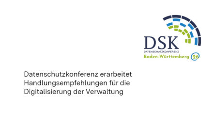 Datenschutzkonferenz: DSK erarbeitet Handlungsempfehlungen für die Digitalisierung der Verwaltung