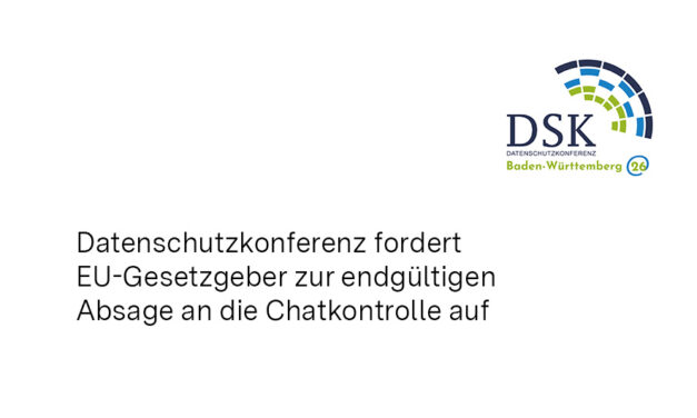 Datenschutzkonferenz fordert EU-Gesetzgeber zur endgültigen Absage an die Chatkontrolle auf