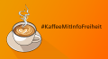 Kaffee und Informationsfreiheit