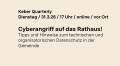Jetzt anmelden! Vortrag und Diskussion: „Cyberangriff auf das Rathaus!“